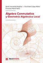 Álgebra Conmutativa y Geometría Algebraica Local, de Varios autores | portada del libro