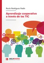 Aprendizaje cooperativo a través de las TIC, de ROCIO RODRIGUEZ PADIN | portada del libro