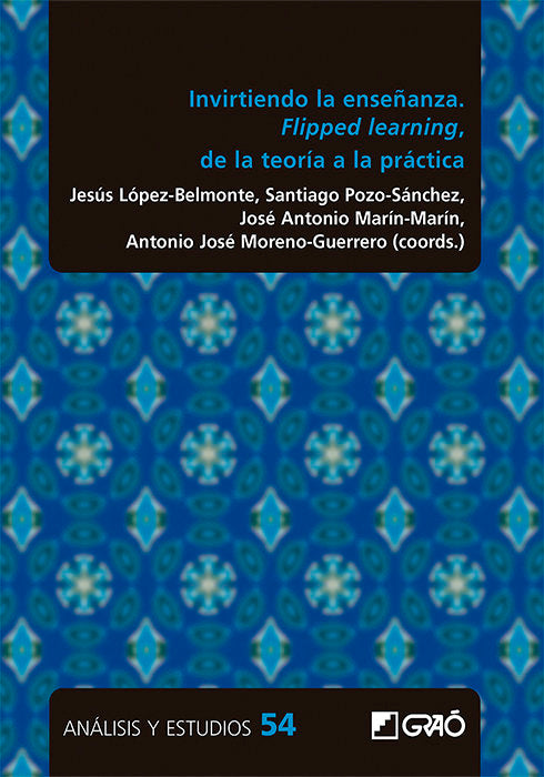 INVIRTIENDO LA ENSEÑANZA FLIPPED LEARNING DE LA TEORIA A L, de ABAD-SEGURA, EMILIO | portada del libro