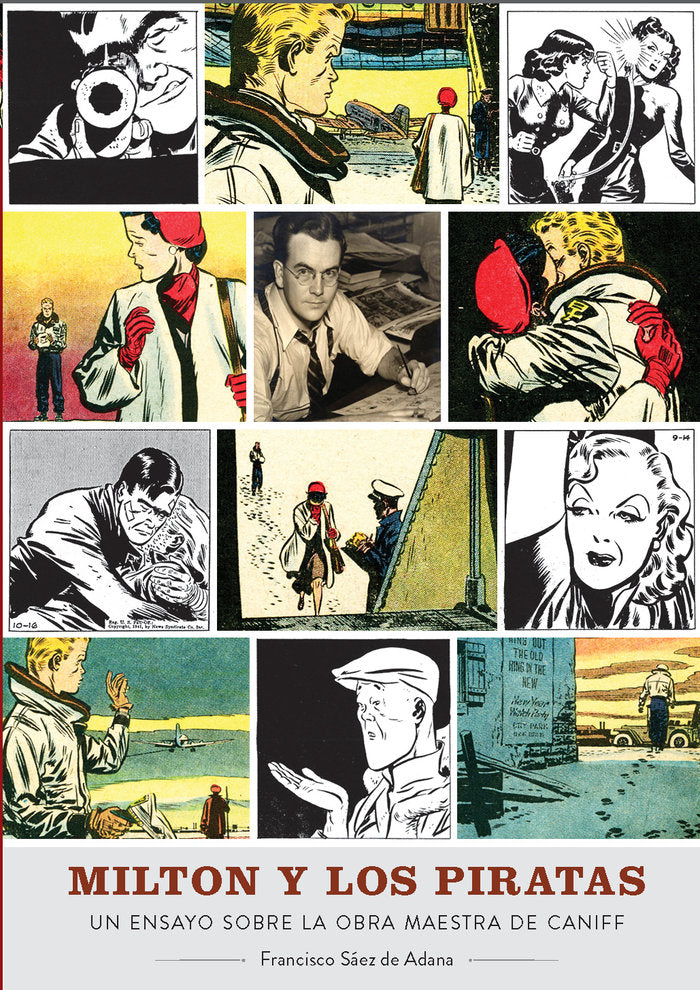MILTON Y LOS PIRATAS UN ENSAYO SOBRE LA OBRA MAESTRA CANIFF, de FRANCISCO SAEZ DE ADANA | portada del libro
