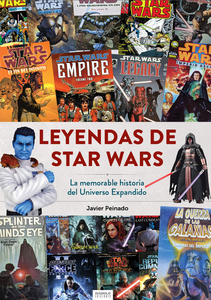 LEYENDAS DE STAR WARS LA MEMORABLE HISTORIA DEL UNIVERSO EX, de JAVIER PEINADO | portada del libro