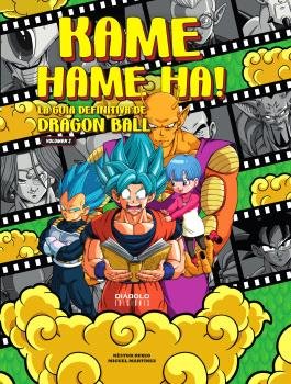 KAME HAME HA! LA GUIA DEFINITIVA DE DRAGON BALL. VOL 2, de MIGUEL MARTINEZ Y NESTOR RUBIO | portada del libro