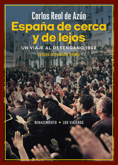 ESPAÑA DE CERCA Y DE LEJOS, de REAL DE AZUA, CARLOS | portada del libro