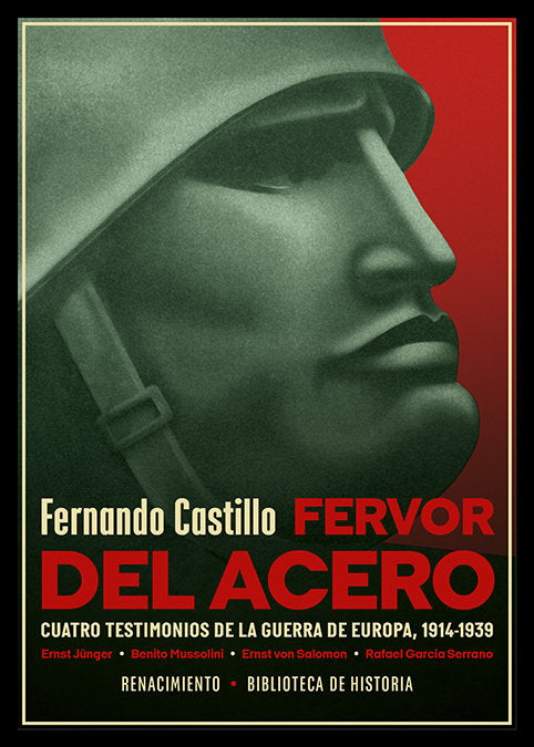 FERVOR DEL ACERO. CUATRO TESTIMONIOS DE LA GUERRA DE EUROPA, de CASTILLO, FERNANDO | portada del libro