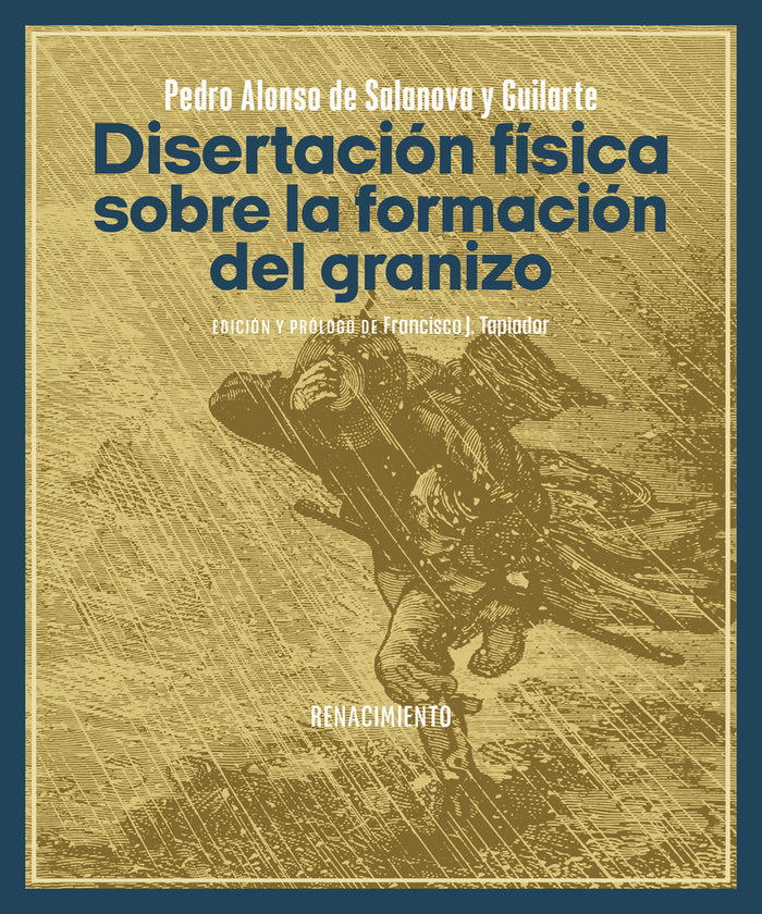 DISERTACION FISICA SOBRE LA FORMACION DEL GRANIZO, de SALANOBA Y GUILARTE, PEDRO ALONSO DE | portada del libro