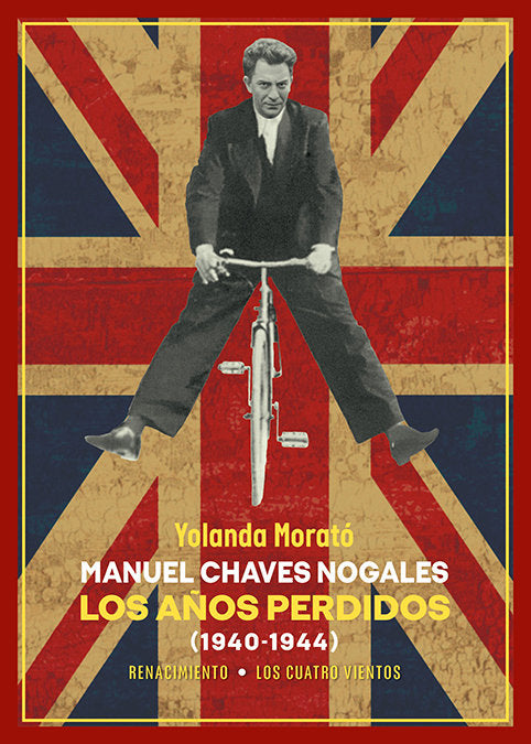 MANUEL CHAVES NOGALES. LOS AÑOS PERDIDOS, de MORATO, YOLANDA | portada del libro