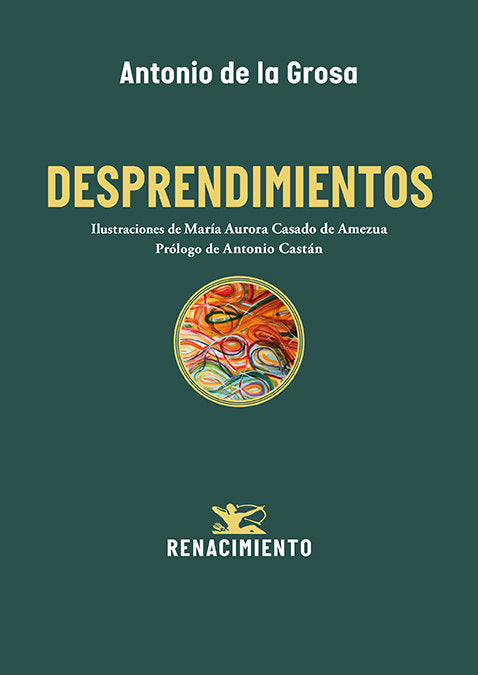 DESPRENDIMIENTOS, de GROSA, ANTONIO DE LA | portada del libro