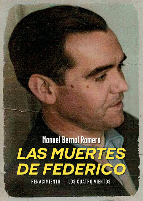 LAS MUERTES DE FEDERICO, de BERNAL ROMERO, MANUEL | portada del libro
