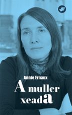 A MULLER XEADA, de Annie Ernaux | portada del libro
