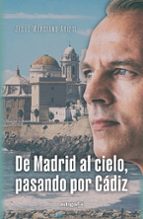 De Madrid al cielo, pasando por Cádiz, de JESUS MURCIANO ARIZTI | portada del libro