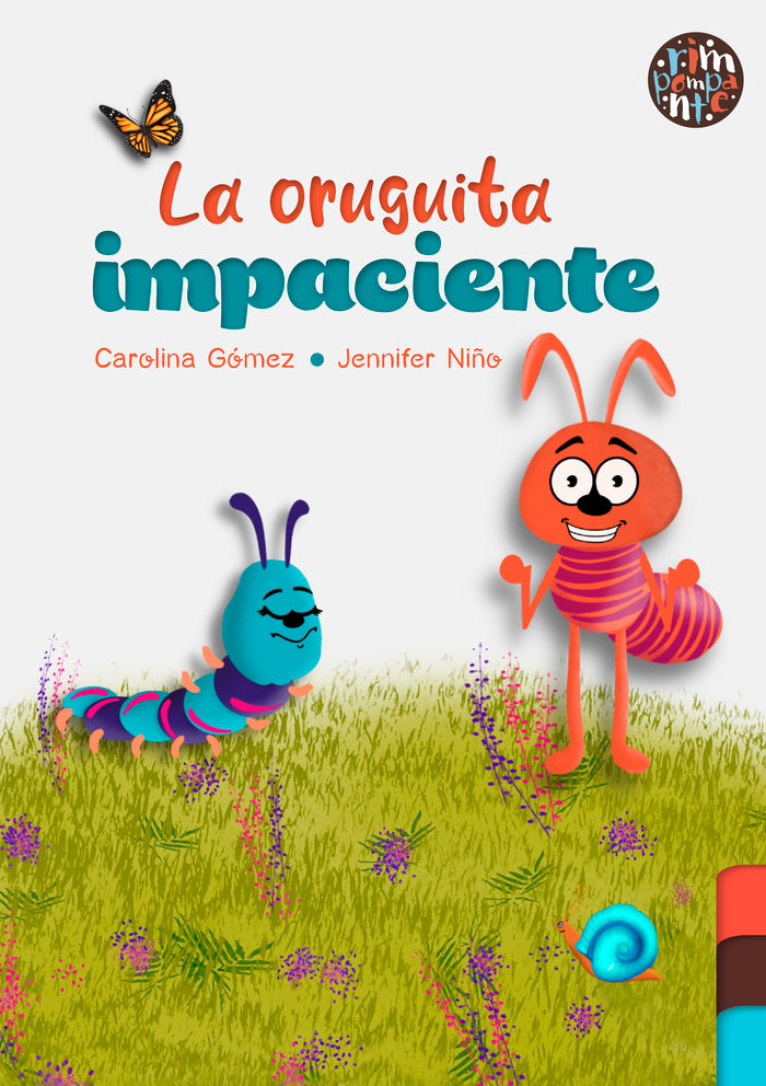 La oruguita impaciente, de Gómez, Carlina | portada del libro