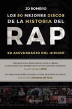 Los 50 mejores discos de la historia del rap, de JD ROMERO | portada del libro