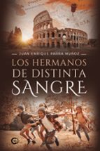 LOS HERMANOS DE DISTINTA SANGRE, de JUAN ENRIQUE PARRA MUÑOZ | portada del libro