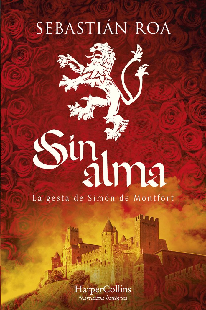 SIN ALMA. LA GESTA DE SIMON DE MONTFORT, de ROA, SEBASTIAN | portada del libro