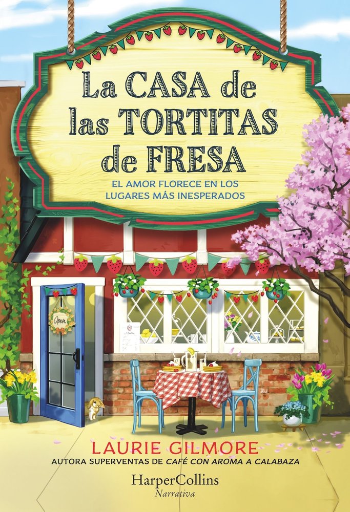 LA CASA DE LAS TORTITAS DE FRESA, de GILMORE, LAURIE | portada del libro