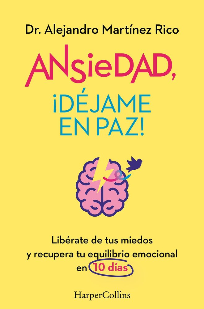 ANSIEDAD, ¡DEJAME EN PAZ!, de MARTINEZ RICO, DR. ALEJANDRO | portada del libro