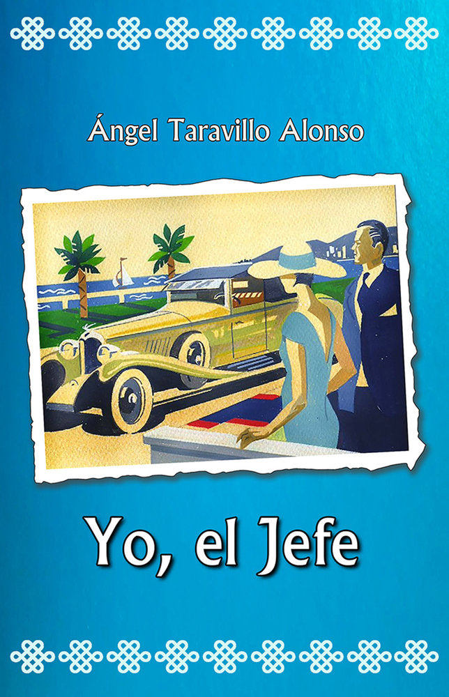YO, EL JEFE, de TARAVILLO ALONSO, Angel | portada del libro