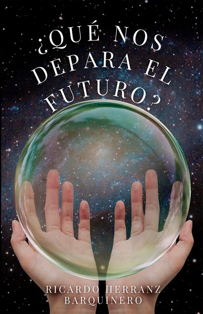 ¿QUÉ NOS DEPARA EL FUTURO?, de HERRANZ BARQUINERO, Ricardo | portada del libro