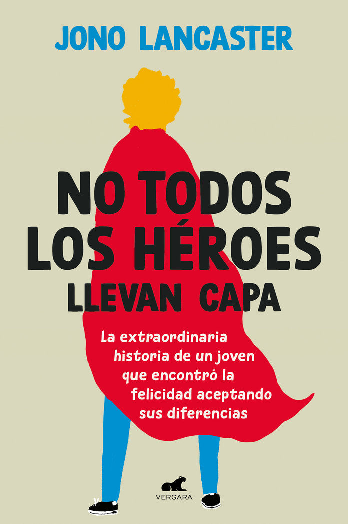 No todos los héroes llevan capa, de JONO LANCASTER | portada del libro