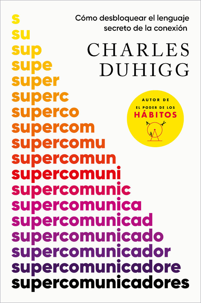 Supercomunicadores, de CHARLES DUHIGG | portada del libro