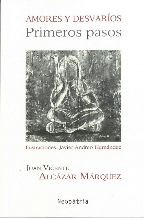 AMORES Y DESVARIOS, de ALCAZAR MARQUEZ, JUAN VICENTE | portada del libro