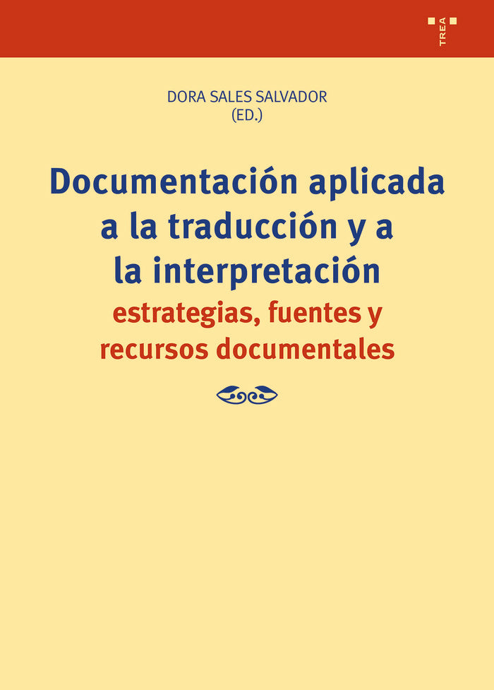 DOCUMENTACIÓN APLICADA A LA TRADUCCIÓN Y A LA INTERPRETACIÓN, de Sales, Dora | portada del libro