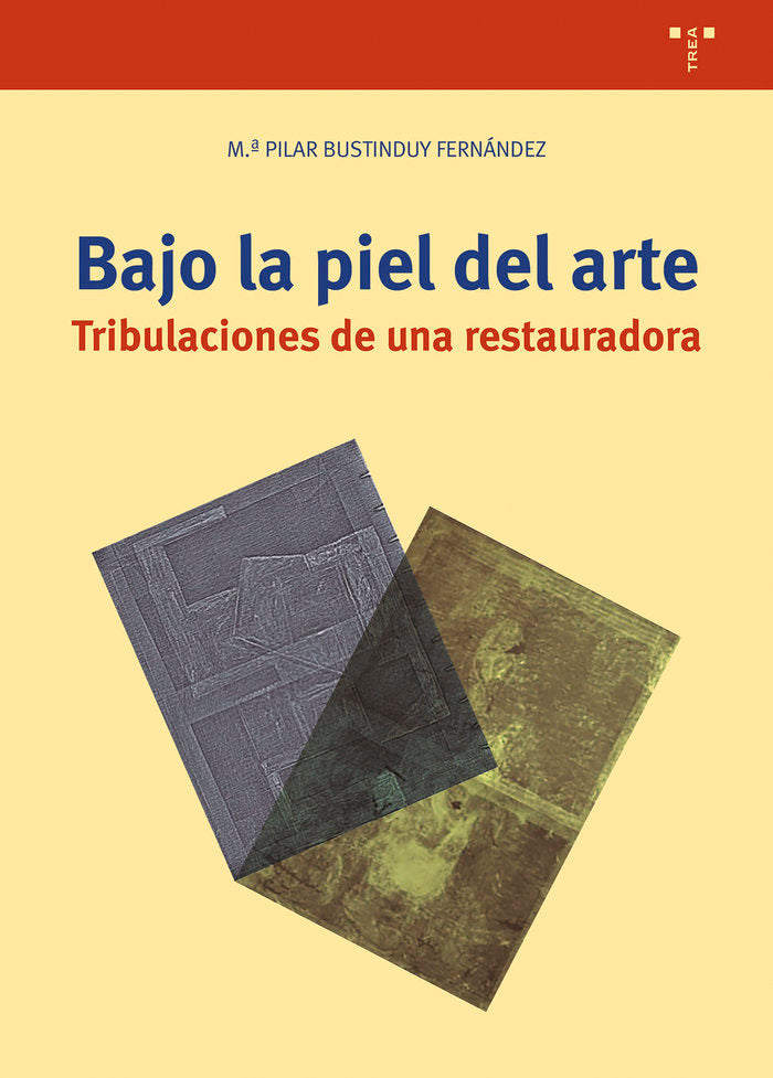 BAJO LA PIEL DEL ARTE, de Bustinduy Fernández, M.ª Pilar | portada del libro