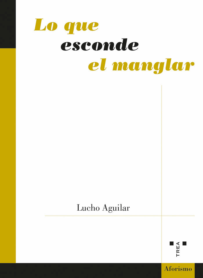 LO QUE ESCONDE EL MANGLAR, de Aguilar,Lucho | portada del libro