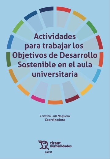Actividades para trabajar los Objetivos de Desarrollo Sostenible en el aula universitaria, de LULL NOGUERA | portada del libr