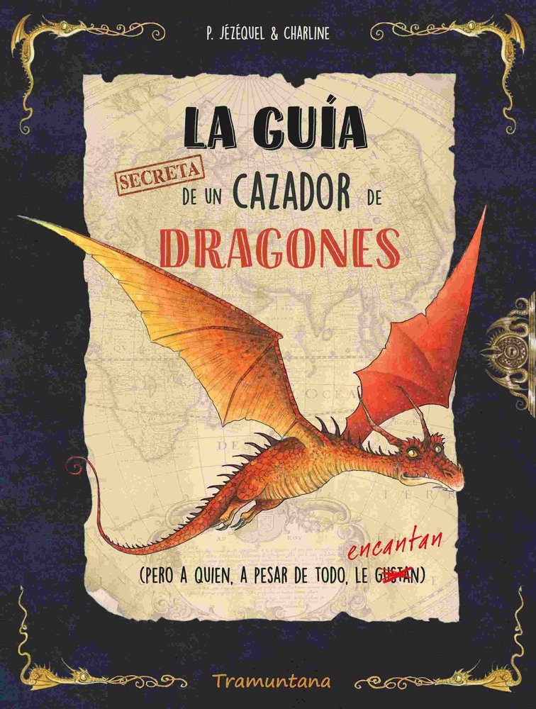 LA GUIA SECRETA DE UN CAZADOR DE DRAGONES, de JEZEQUEL, PATRICK | portada del libro