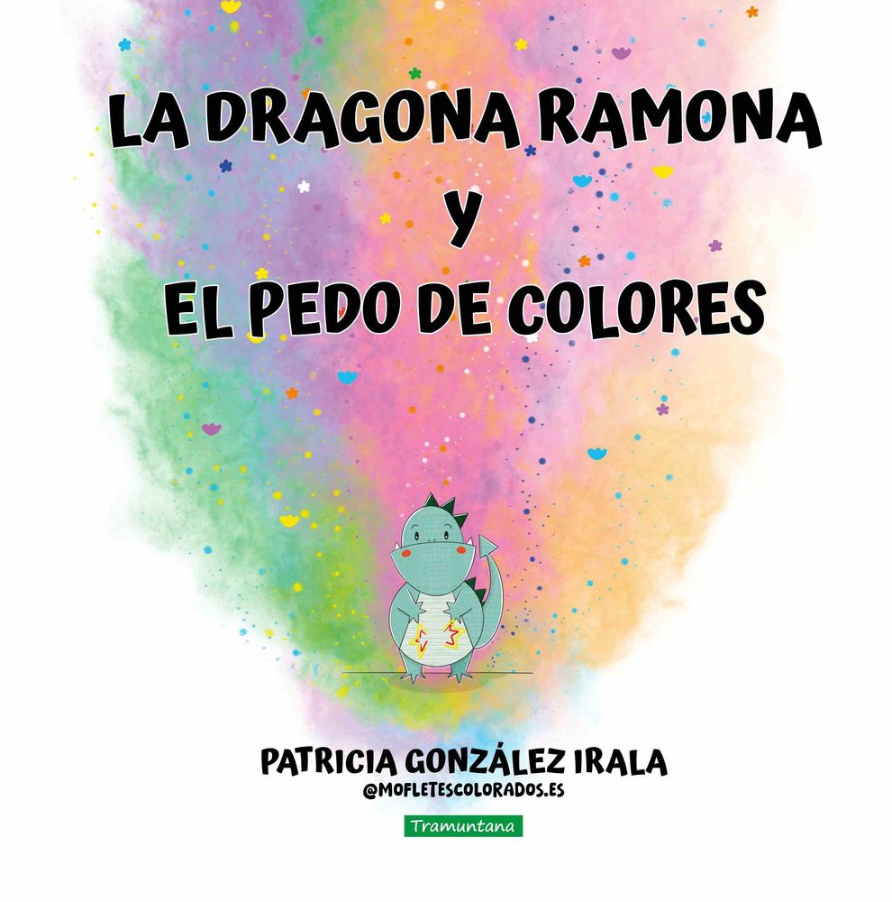 LA DRAGONA RAMONA Y EL PEDO DE COLORES, de GONZALEZ IRALA, PATRICIA | portada del libro