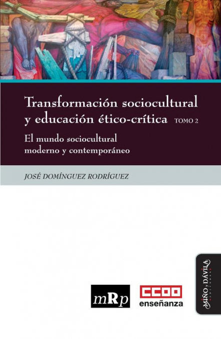 TRANSFORMACION SOCIOCULTURAL Y EDUCACION ETICO-CRITICA, de DOMINGUEZ RODRIGUEZ, JOSE | portada del libro