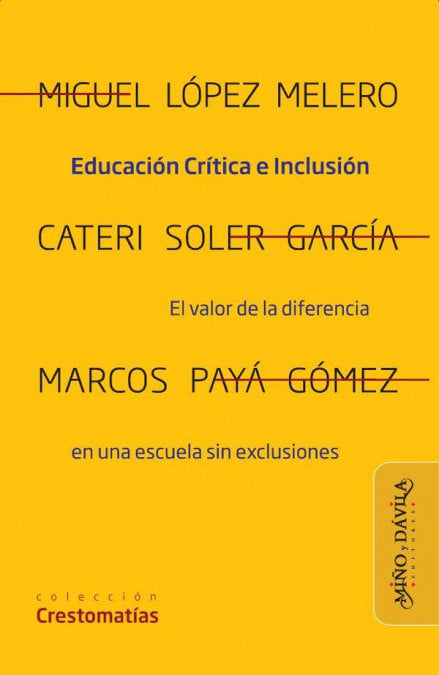 EDUCACION CRITICA E INCLUSION, de LOPEZ MELERO, MIGUEL | portada del libro