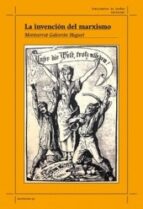 La invención del marxismo, de Montserrat Galcerán Huguet | portada del libro