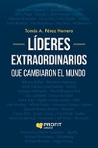 LIDERES EXTRAORDINARIOS QUE CAMBIARON EL MUNDO, de TOMAS A. (DOORD.) PEREZ HERRERA | portada del libro