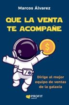 QUE LA VENTA TE ACOMPAÑE, de Marcos Álvarez Orozco | portada del libro