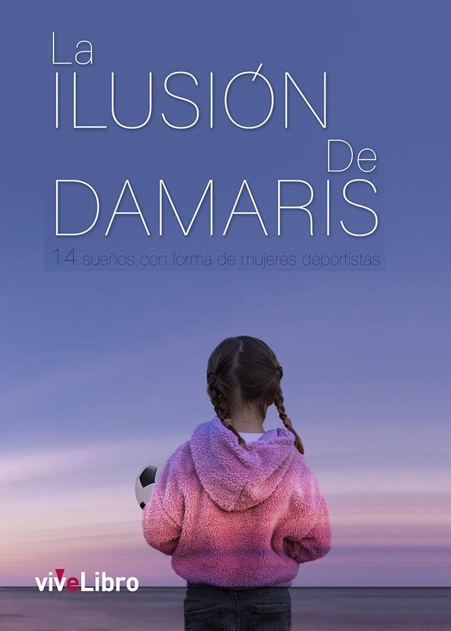 LA ILUSION DE DAMARIS, de AUTORAS, VARIAS | portada del libro