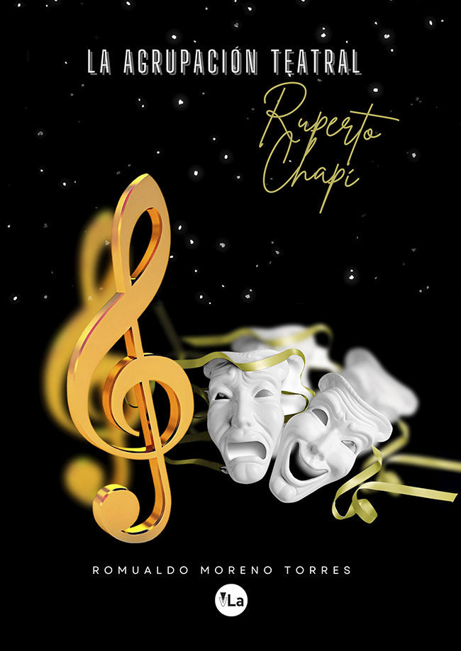 LA AGRUPACION TEATRAL RUPERTO CHAPI, de MORENO TORRES, ROMUALDO | portada del libro