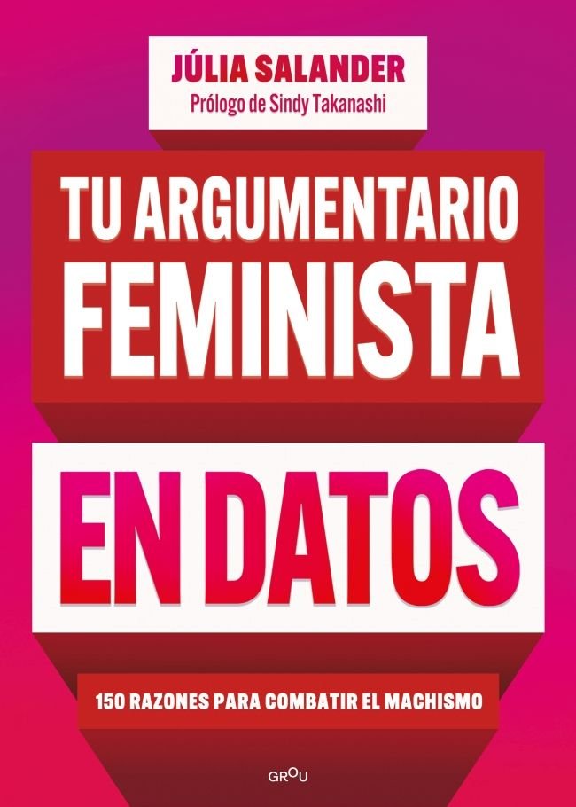 Tu argumentario feminista en datos irrebatibles, de JULIA SALANDER | portada del libro