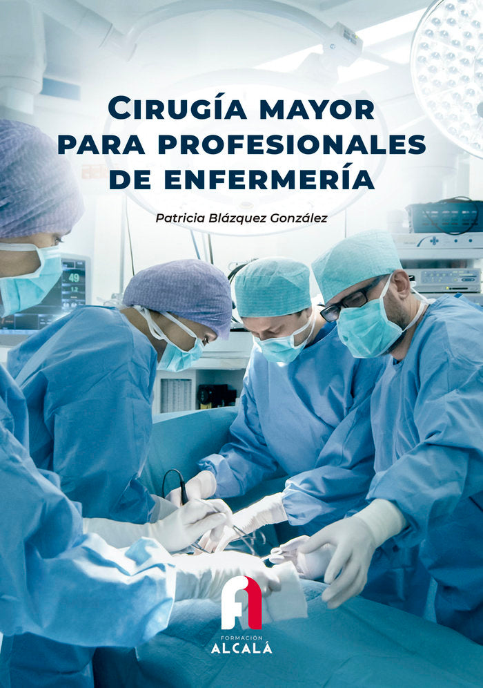CIRUGIA MAYOR PARA PROFESIONALES DE ENFERMERIA, de BLAZQUEZ GONZALEZ, PATRICIA | portada del libro