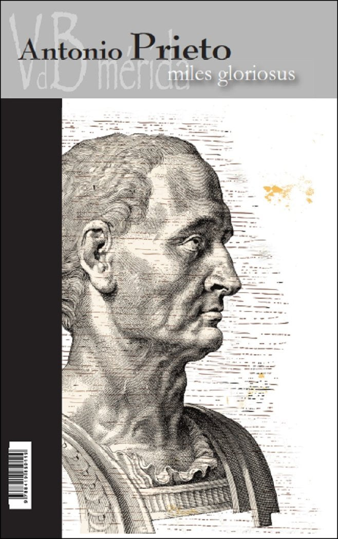 MILES GLORIOSUS, de PRIETO, ANTONIO | portada del libro