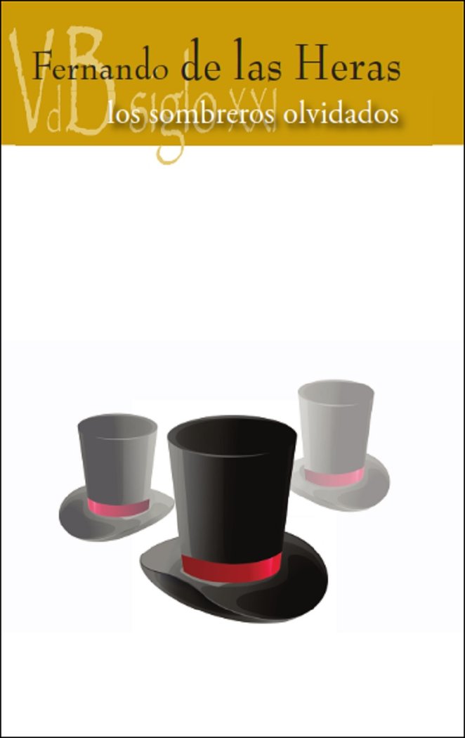 Los sombreros olvidados, de DE LAS HERAS, FERNANDO | portada del libro