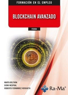 FCOI04 - Blockchain avanzado, de FERNANDEZ NESPRAL FUELLO, DIONISIO | portada del libro