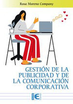 GESTION DE LA PUBLICIDAD Y DE LA COMUNICACION CORPORATIVA, de MORENO COMPANY, ROSA | portada del libro