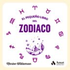 PEQUEÑO LIBRO DEL ZODIACO, EL, de MARION WILLIAMSON | portada del libro