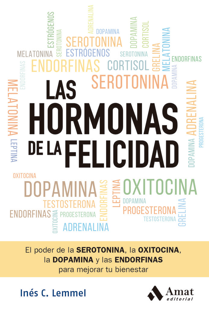 HORMONAS DE LA FELICIDAD, LAS, de C. LEMMEL | portada del libro