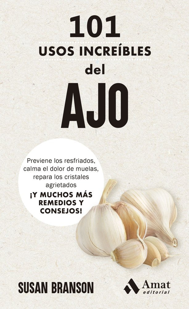101 USOS INCREÍBLES DEL AJO, de SUSAN BRANSON | portada del libro