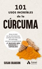 101 USOS INCREÍBLES DE LA CÚRCUMA, de SUSAN BRANSON | portada del libro