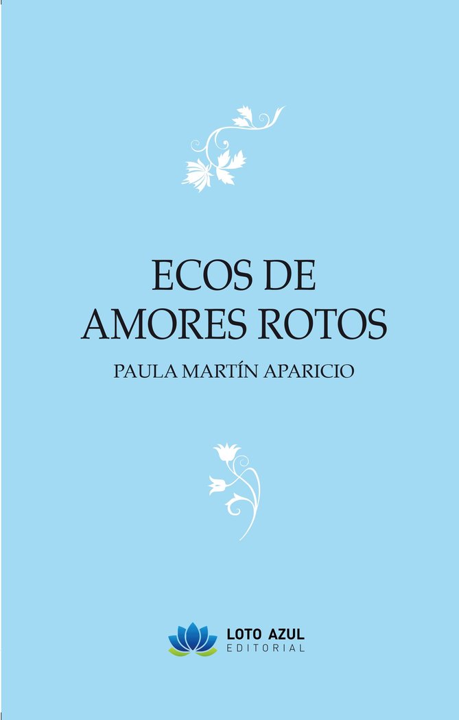 Ecos de amores rotos, de , Martín Aparicio, Paula | portada del libro