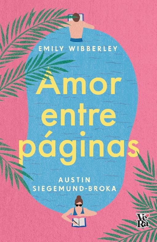 AMOR ENTRE PAGINAS, de SIEGEMUND-BROKA, AUSTIN | portada del libro